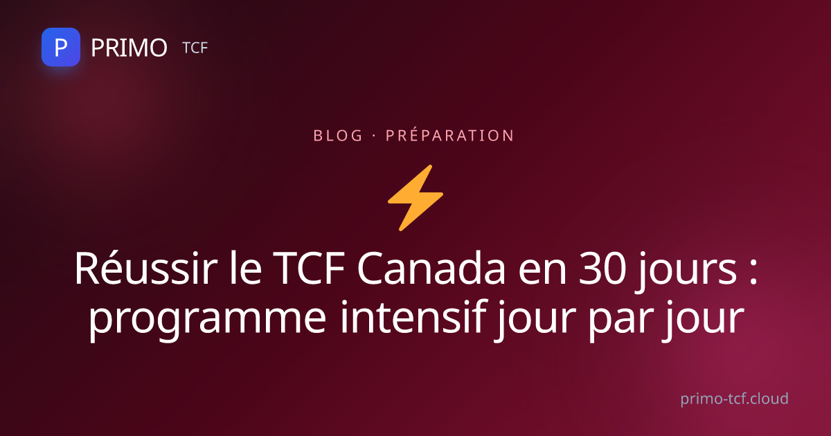 Réussir le TCF Canada en 30 jours : programme intensif jour par jour ...
